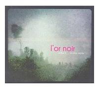 L'or noir - Inclus livre