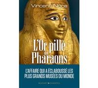 L'or pillé des Pharaons Vincent Noce (Auteur)