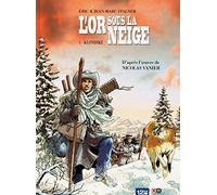 L'Or sous la neige - Tome 01: Klondike