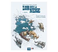 Nicolas Vanier & Éric Stalner – L'Or sous la neige – Tome 02 : Mersh – Cartonné – Éditions 12 Bis