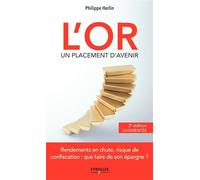 L'or, un placement d'avenir 2ème édition augmentée - Philippe Herlin - Eyrolles - broché - Etude