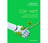 L'or vert. Quand les plantes inspirent l'innovation