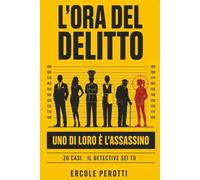 L'ORA DEL DELITTO: Murder mystery puzzle book italiano - 20 delitti da risolvere - Il detective sei tu · Vol. 1