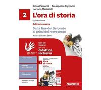 L'ora di storia. Idee per imparare. Ediz. rossa. Per la Scuola media. Dalla fine del Seicento ai primi del Novecento (Vol. 2)