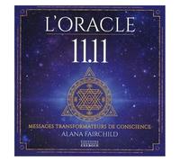 L'oracle 11:11 - Messages Transformateurs De Conscience