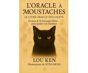 L'Oracle à Moustaches: le livre oracle des chats