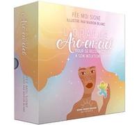 L'Oracle Arc-en-ciel - Pour se reconnecter à son intuition Fée Moi Signe (Auteur), Marion Blanc (Illustration)