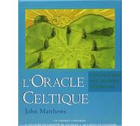 L'Oracle celtique: L'exploration des mondes intérieurs