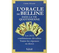 L'oracle de Belline dans la vie quotidienne. Les 2652 combinaisons dévoilées by Colette Silvestre(1998-01-01)