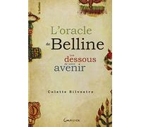 L'oracle de Belline - Les dessous de votre avenir