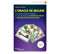 L'oracle de Belline – Initiation pratique pour gagner en lucidité – Exercices inclus