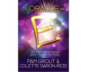 L'oracle de E - 52 cartes oracles pour réaliser vos rêves Colette Baron-Reid (Auteur), Pam Grout (Auteur), Caroline Roptin (Traduction)
