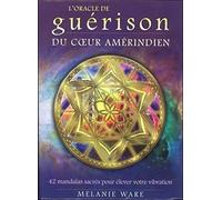Melanie Ware – L'Oracle de guérison du cœur amérindien – Traduction: Christine Destruhaut