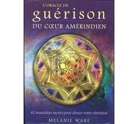 L'Oracle de guérison du coeur amérindien Melanie Ware (Auteur), Jane Martin (Illustration), Christine Destruhaut (Traduction)