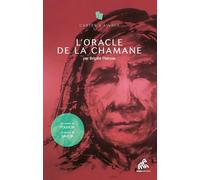 L'oracle De La Chamane - 52 Cartes De Pouvoir, 52 Pages De Savoir