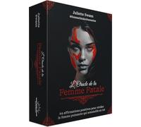 L'Oracle de la femme fatale - 64 affirmations positives pour révéler la femme puissante qui sommeille en toi Juliette Swann (Auteur)