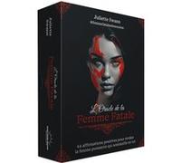 L'oracle De La Femme Fatale - 64 Affirmations Positives Pour Révéler La Femme Puissante Qui Sommeille En Toi