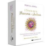 L'Oracle de la flamme d'Ankaa - Comprendre et libérer ses blocages émotionnels et amoureux Stéphanie Abellan (Auteur), Anaïs Toutin (Illustration)