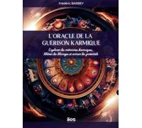 L'Oracle de la Guérison Karmique - Frédéric Barbey - Ilios - broché - Essai