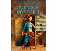 L'Oracle de la guérison mystique Inna Segal (Auteur), Jake Baddeley (Illustration), Véronique Dumont (Traduction)