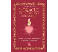 L'oracle de la lumière christique - Recevoir la guidance des Évangiles pour éclairer son chemin - Amala Klep Kremmel - Lotus Et L'elephant - Jeux livres objets