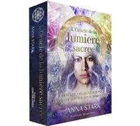 L'oracle de la lumière sacrée - Cartes de visualisation pour éveiller son intuition spirituelle Anna Stark (Auteur), Selena Moon (Illustration), Christine Monnatte (Traduction)