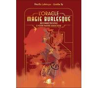 L'Oracle de la magie burlesque - Reconnectez-vous à votre nature audacieuse - Coffret