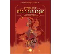 L'Oracle de la magie burlesque - Reconnectez-vous à votre nature audacieuse - Coffret - Priscilla Luthringer - Arcana Sacra - Coffret - Jeux livres objets