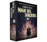 L'oracle De La Magie Des Sorcières - Eveillez La Magie Qui Sommeille En Vous
