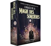 L'oracle De La Magie Des Sorcières - Eveillez La Magie Qui Sommeille En Vous