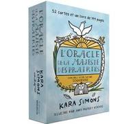 L'Oracle de la Majesté des Prairies Kara Simons (Auteur), Amy Putney Koenig (Illustration), Valentine Cazeilles (Traduction)