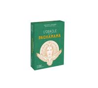L'Oracle de la Pachamama: Sagesses, éveil et transformations pour se relier à la Terre-Mère