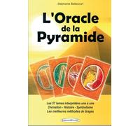 L'Oracle de la Pyramide - Les 57 lames interprétées une à une - Divination - Histoire - Symbolisme