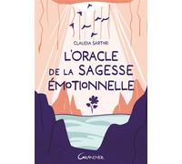L'Oracle de la sagesse émotionnelle - Coffret Avec 52 cartes incluses - Claudia Sartori - Grancher - Coffret - Jeux livres objets