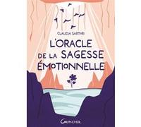 L'Oracle de la sagesse émotionnelle - Coffret Claudia Sartori (Auteur)