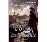 L'Oracle de la Sybille: Les Chroniques du Fer et du Feu