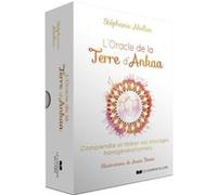 L'Oracle de la Terre d'Ankaa - Comprendre et libérer ses blocages transgénérationnels Stéphanie Abellan (Auteur), Anaïs Toutin (Illustration)