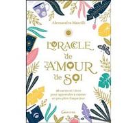 L'Oracle de l'amour de soi - Coffret - 48 cartes et 1 livre pour apprendre à s'aimer un peu plus chaque jour Alessandra Mazzilli (Auteur)