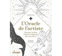 L'Oracle de l'artiste: Devenez l'artiste inspiré et inspirant que vous êtes !