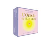 L'Oracle de l'Être infini: Lumière - Chemin vers soi - Unicité