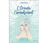 L'Oracle de l'inconscient - 44 cartes & 1 livre pour identifier tes blocages et activer tes ressources intérieures - Coffret - Laura Chirco - Grancher - Jeux livres objets