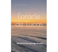 L'oracle de Lucas: Découvre ton message du jour