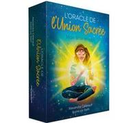L'Oracle de l'union sacrée - Mon âme et moi Alexandra Celerault (Auteur)