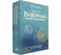 L'oracle De Pachamama - Notre Terre-Mère