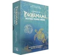 L'Oracle de Pachamama - Notre Terre-Mère