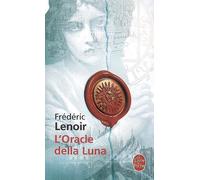 L'oracle Della Luna - Le Tragique Et Lumineux Destin De Giovanni Tratore