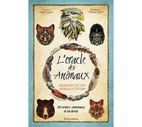 L'oracle des animaux: Messages de vos animaux-totems