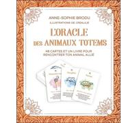 L'oracle Des Animaux Totems - 48 Cartes Et Un Livre Pour Rencontrer Ton Animal Allié