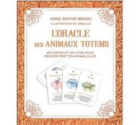 L'oracle Des Animaux Totems - 48 Cartes Et Un Livre Pour Rencontrer Ton Animal Allié