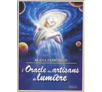 L'oracle des artisans de lumière - Alana Fairchild - Exergue - broché - Essai